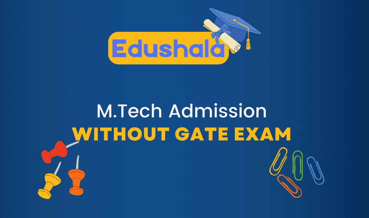 m.tech admission without gate